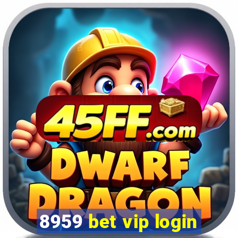 8959 bet vip login